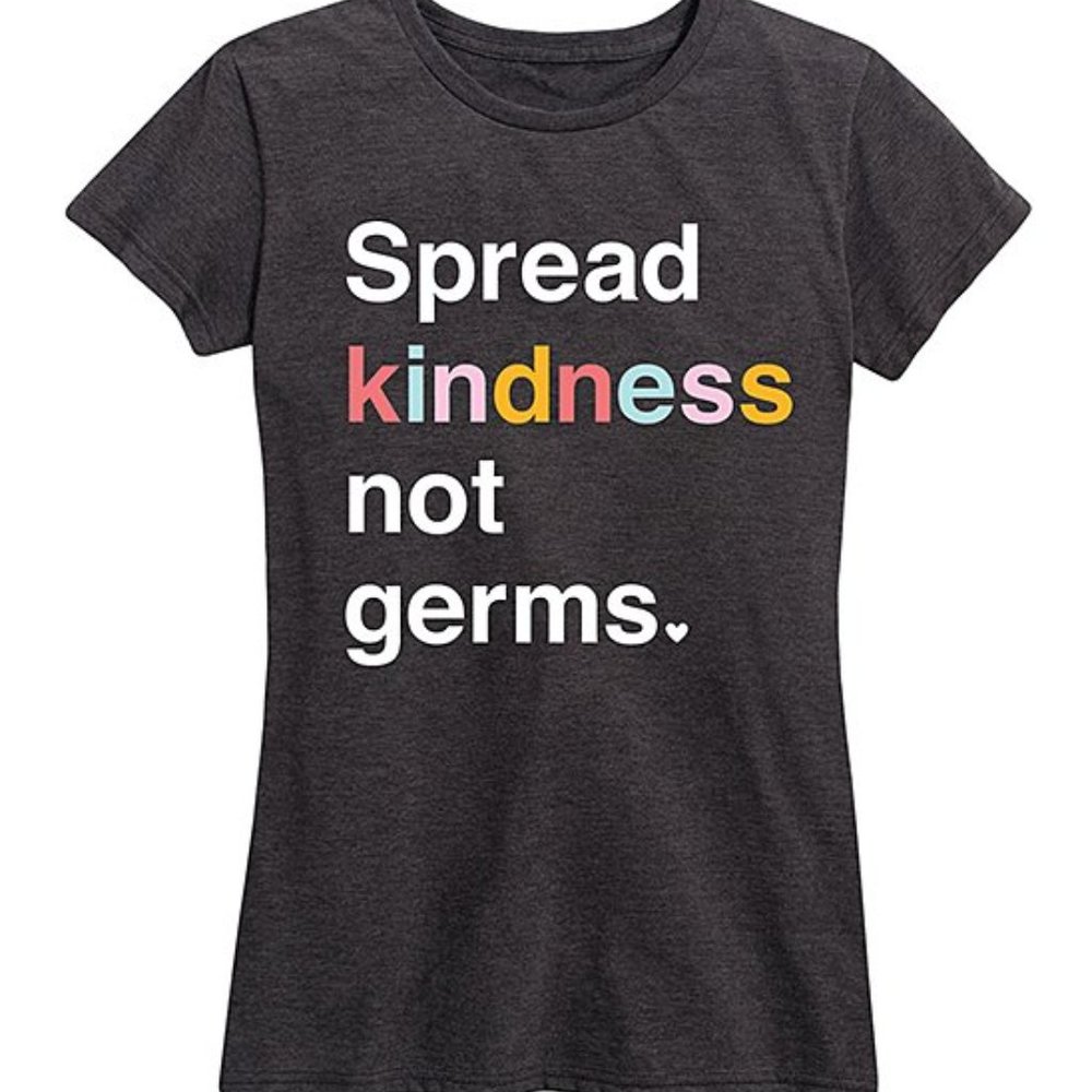 NWT Spread Kindness Not Germs Graphic Tee T-Shirt